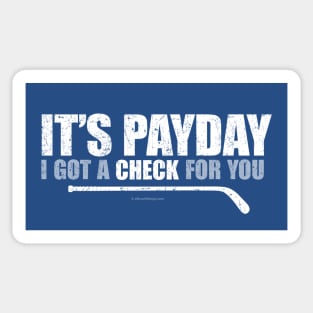 It's Payday: I've Got A Check For You Sticker